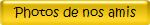 Photos de nos amis